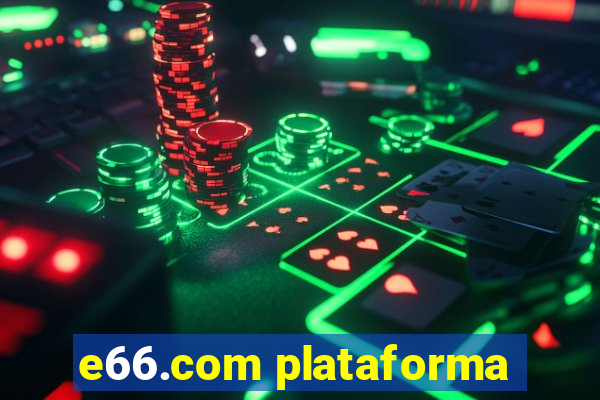 e66.com plataforma